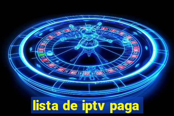 lista de iptv paga